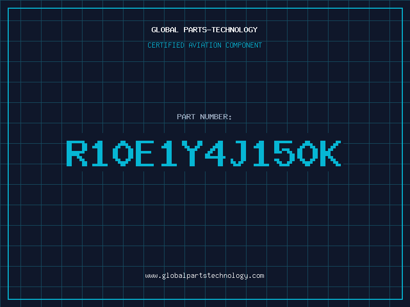 Aviation Part R10E1Y4J150K