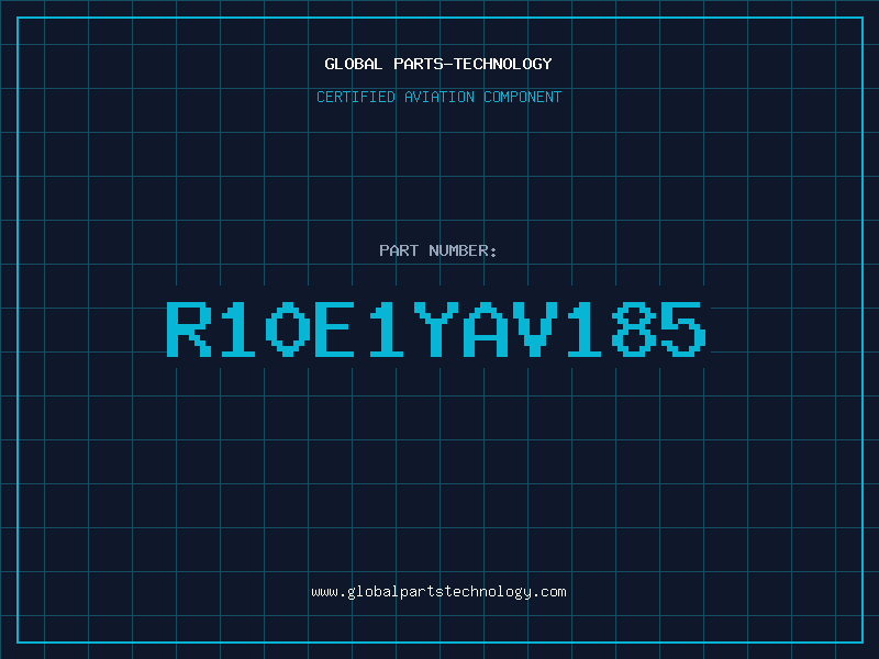 Aviation Part R10E1YAV185