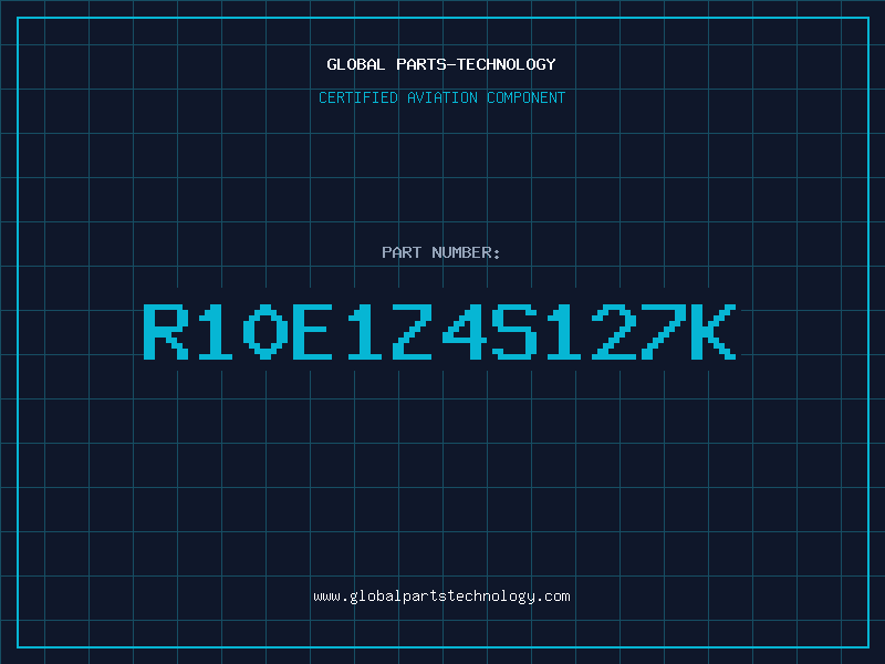 Aviation Part R10E1Z4S127K