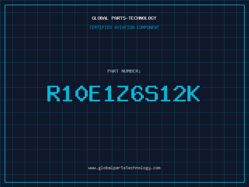 Aviation Part R10E1Z6S12K