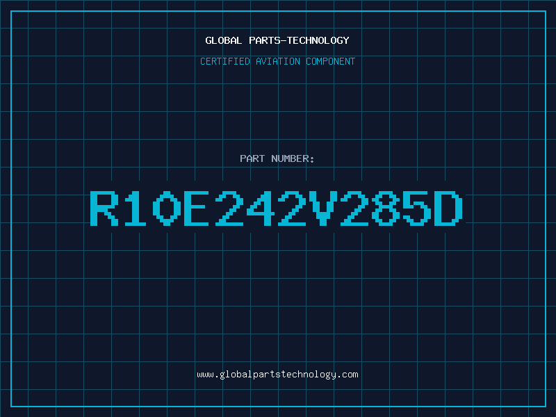 Aviation Part R10E242V285D