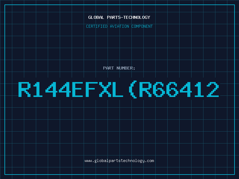 Aviation Part R144EFXL(R66412