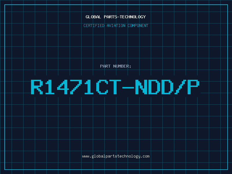 Aviation Part R1471CT-NDD/P