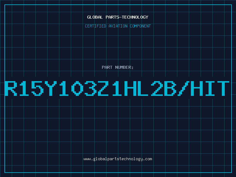 Aviation Part R15Y103Z1HL2B/HIT