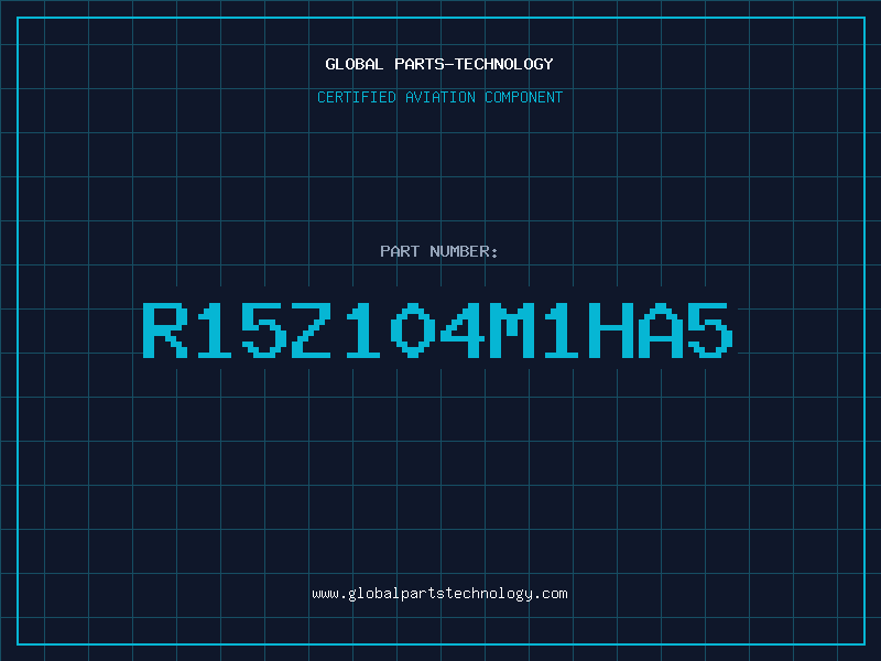 Aviation Part R15Z104M1HA5