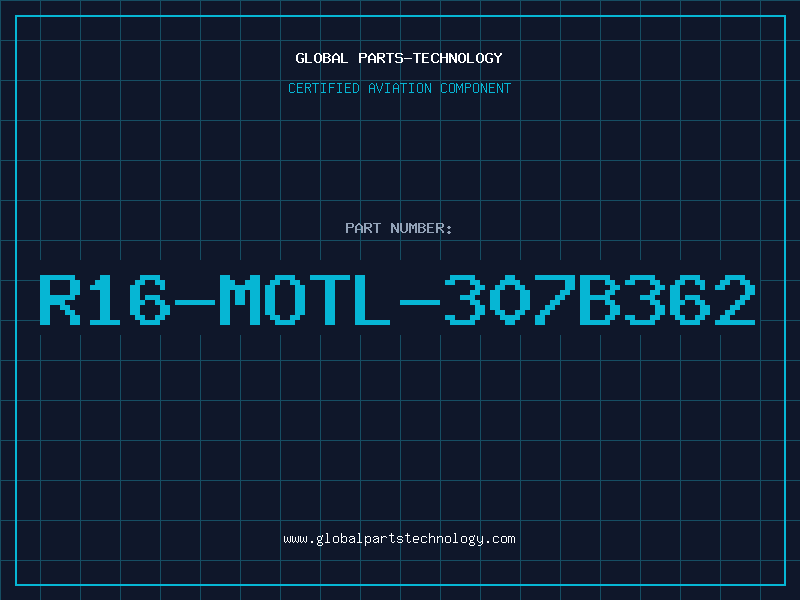 Aviation Part R16-MOTL-307B362