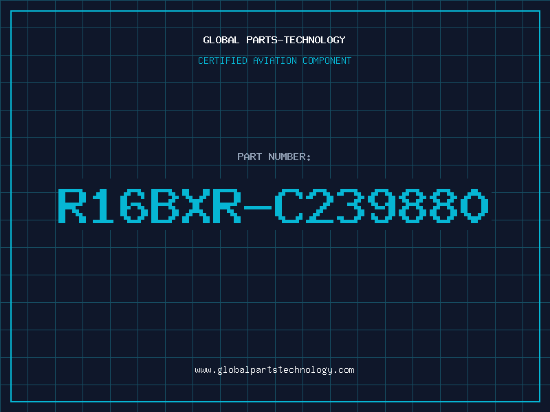 Aviation Part R16BXR-C239880