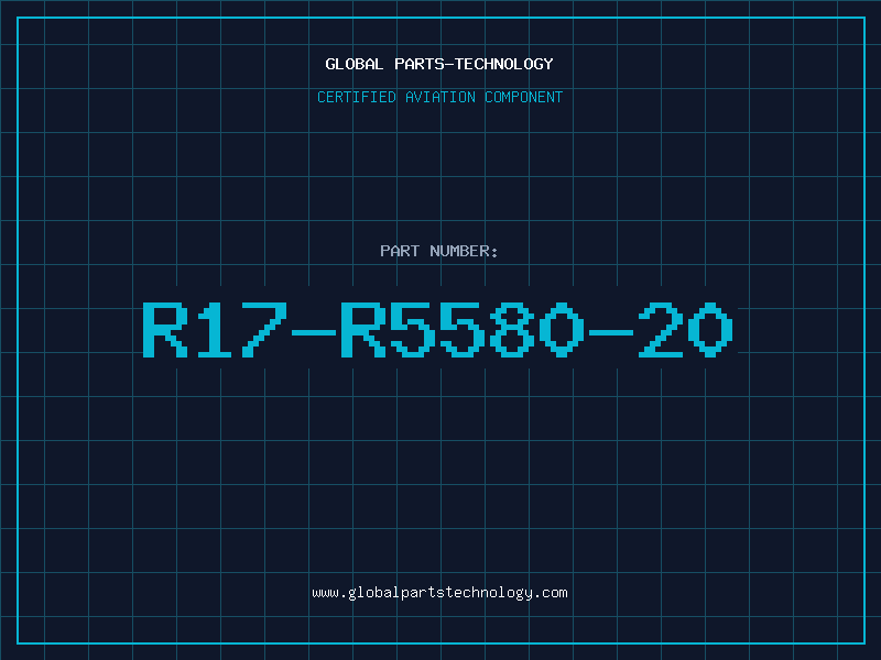 Aviation Part R17-R5580-20