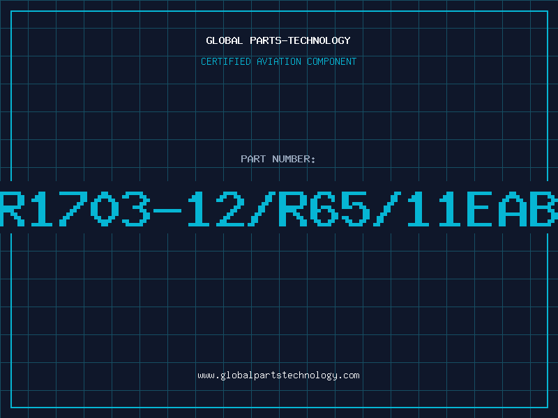 Aviation Part R1703-12/R65/11EAB