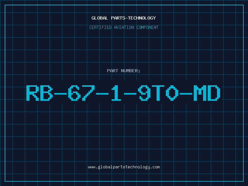 Aviation Part RB-67-1-9T0-MD