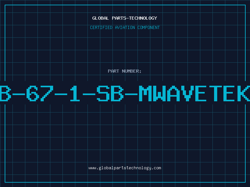 Aviation Part RB-67-1-SB-MWAVETEK2