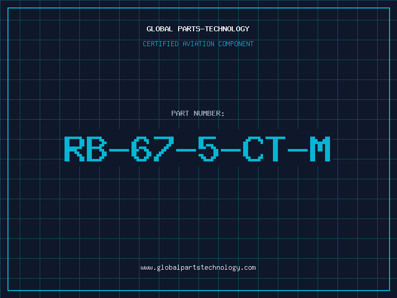 Aviation Part RB-67-5-CT-M
