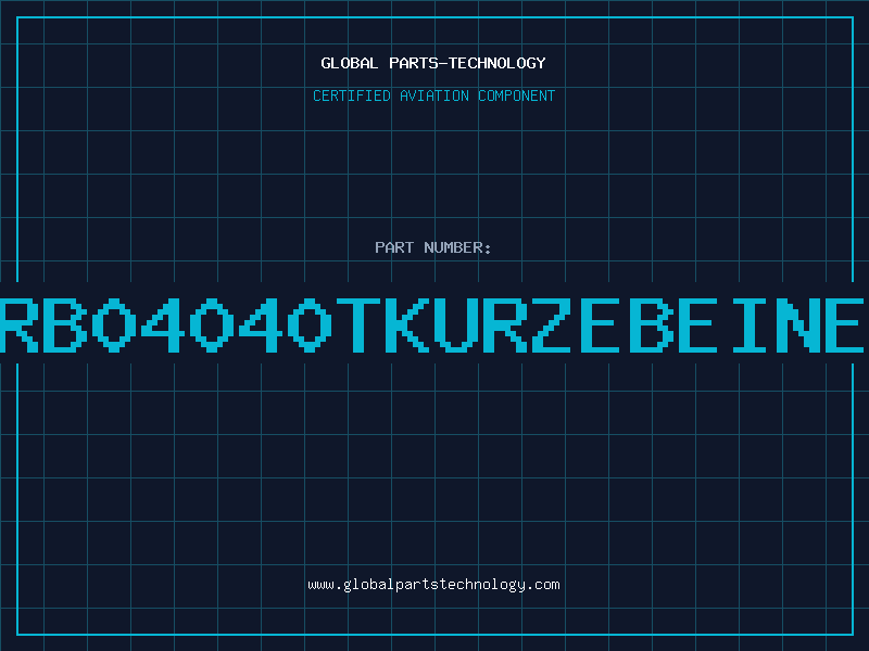 Aviation Part RB04040TKURZEBEINE