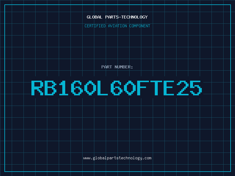 Aviation Part RB160L60FTE25