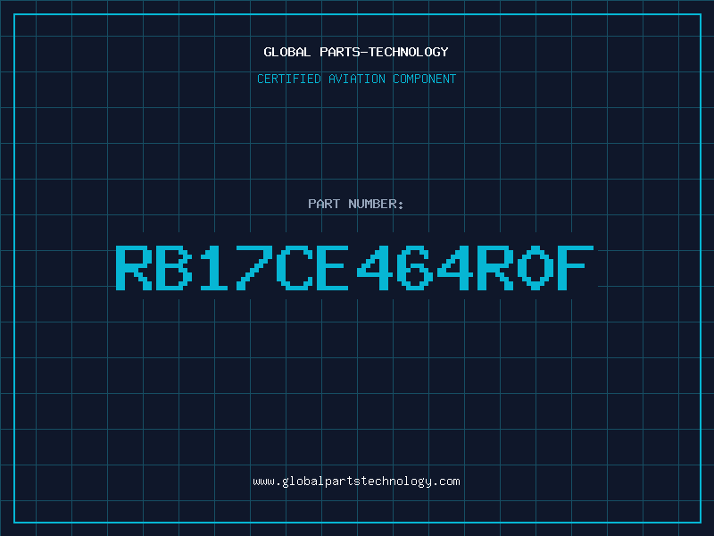Aviation Part RB17CE464R0F