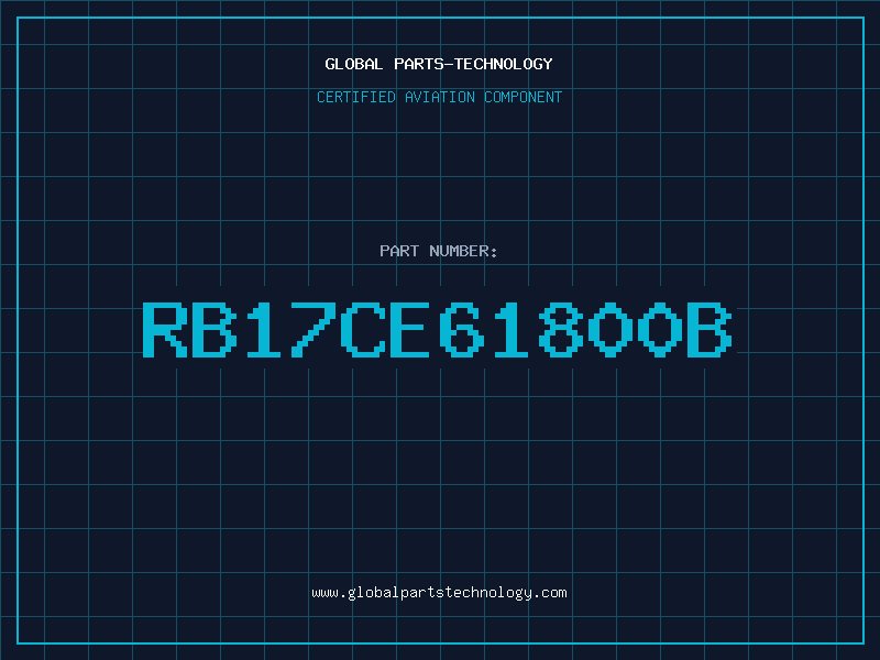 Aviation Part RB17CE61800B