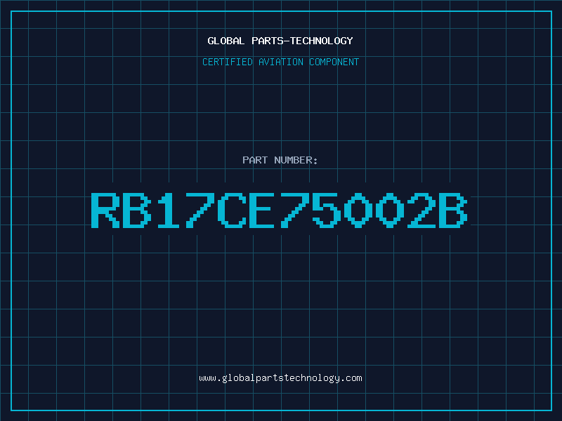 Aviation Part RB17CE75002B