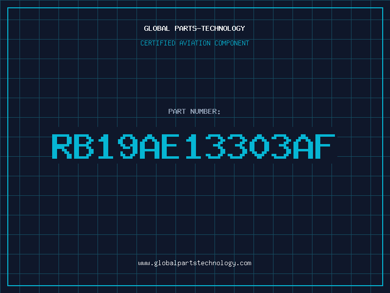 Aviation Part RB19AE13303AF
