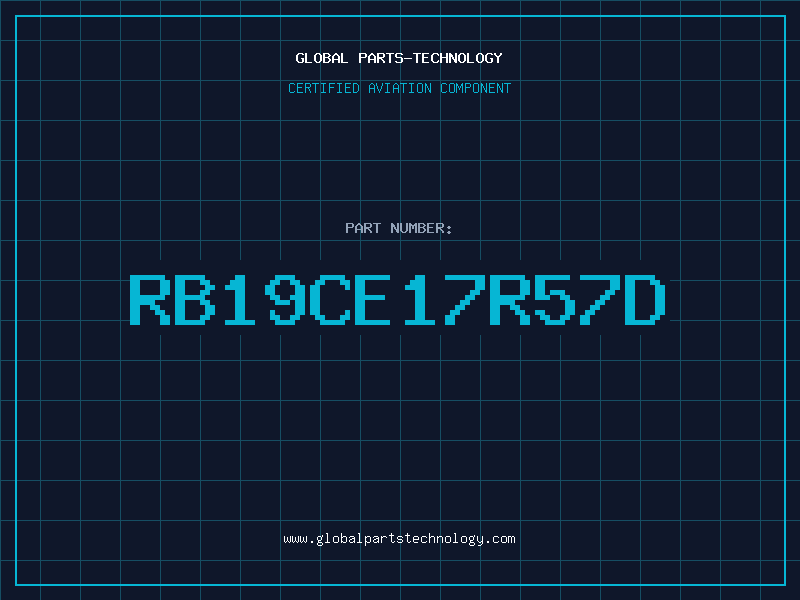 Aviation Part RB19CE17R57D