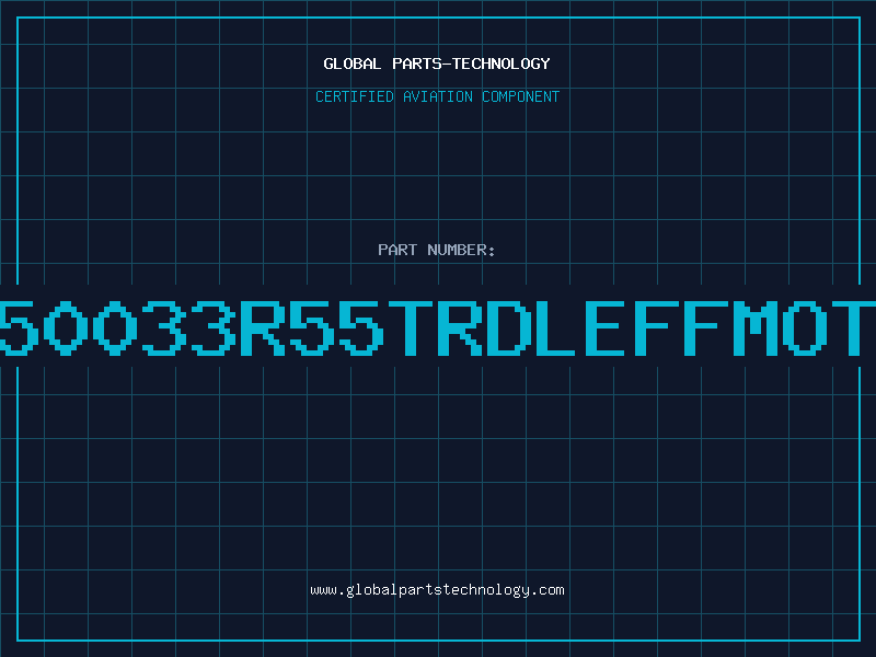 Aviation Part RB50033R55TRDLEFFMOTST