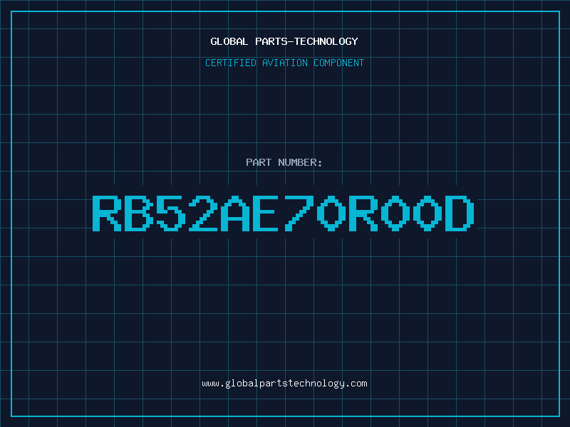 Aviation Part RB52AE70R00D