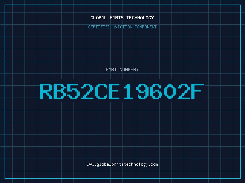 Aviation Part RB52CE19602F