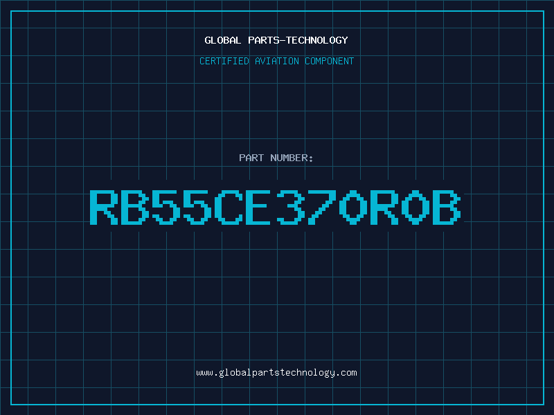 Aviation Part RB55CE370R0B