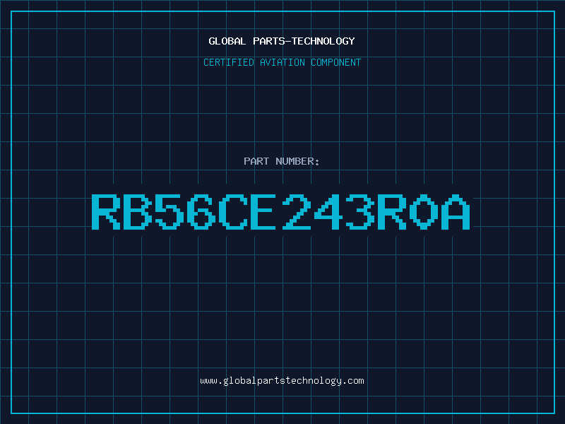 Aviation Part RB56CE243R0A