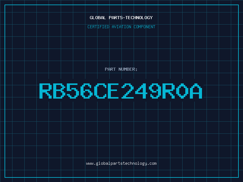 Aviation Part RB56CE249R0A
