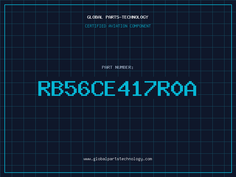 Aviation Part RB56CE417R0A