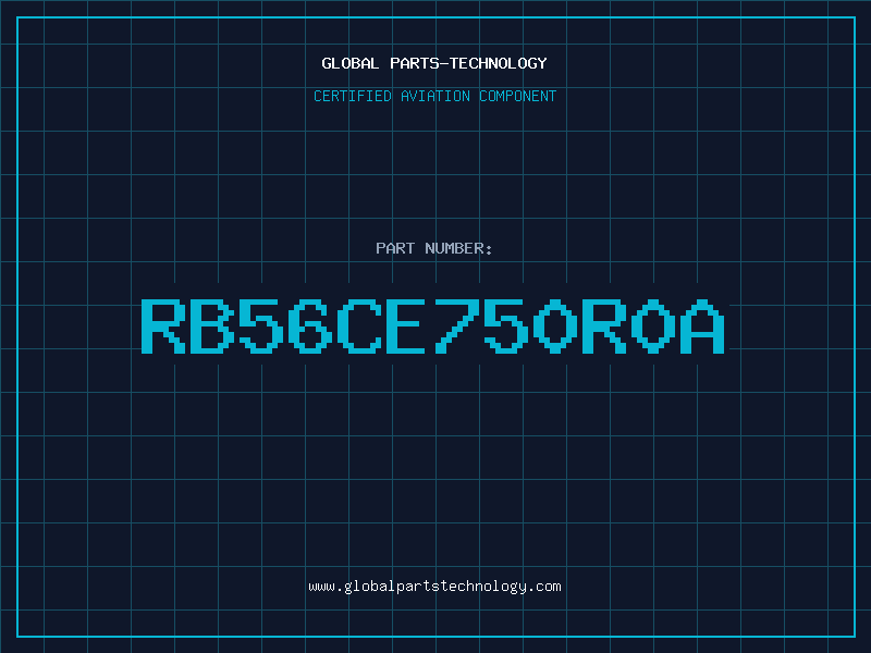 Aviation Part RB56CE750R0A