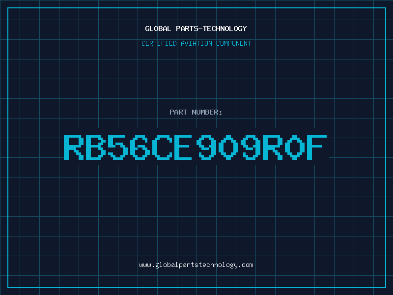 Aviation Part RB56CE909R0F