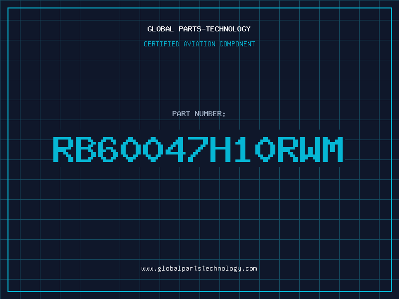 Aviation Part RB60047H10RWM