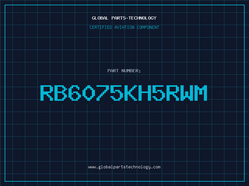 Aviation Part RB6075KH5RWM