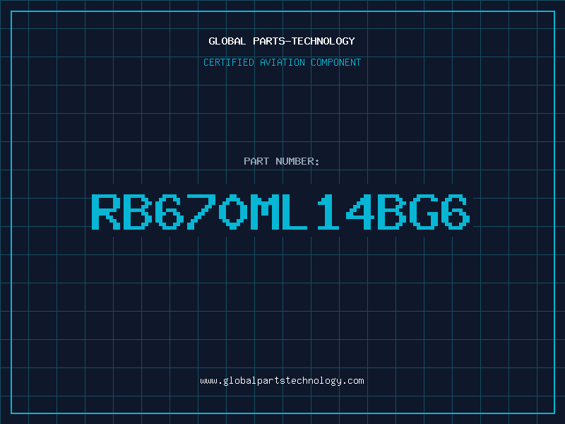 Aviation Part RB670ML14BG6