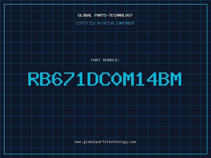Aviation Part RB671DC0M14BM