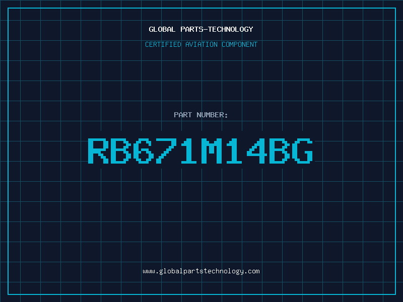 Aviation Part RB671M14BG