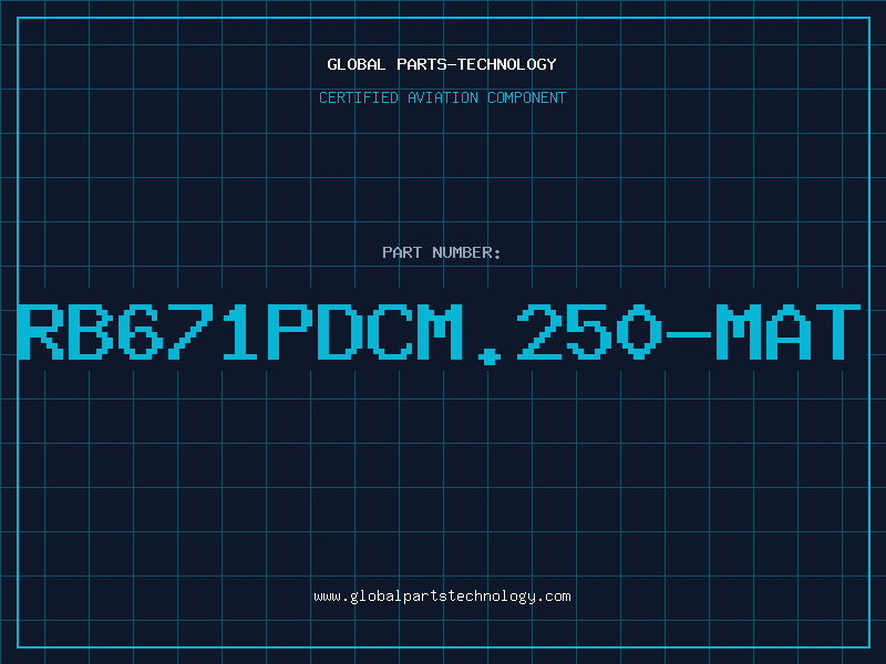 Aviation Part RB671PDCM.250-MAT