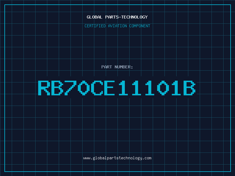 Aviation Part RB70CE11101B