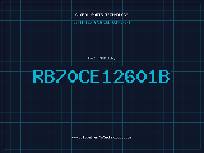 Aviation Part RB70CE12601B