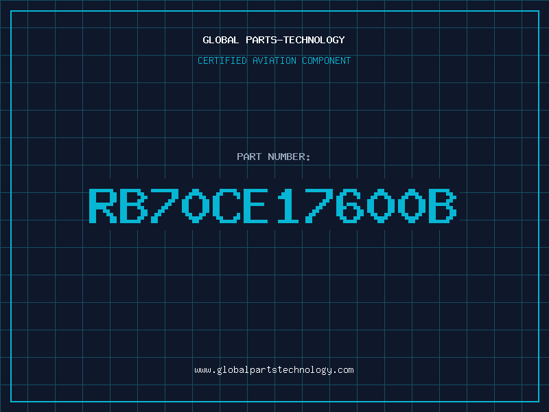 Aviation Part RB70CE17600B