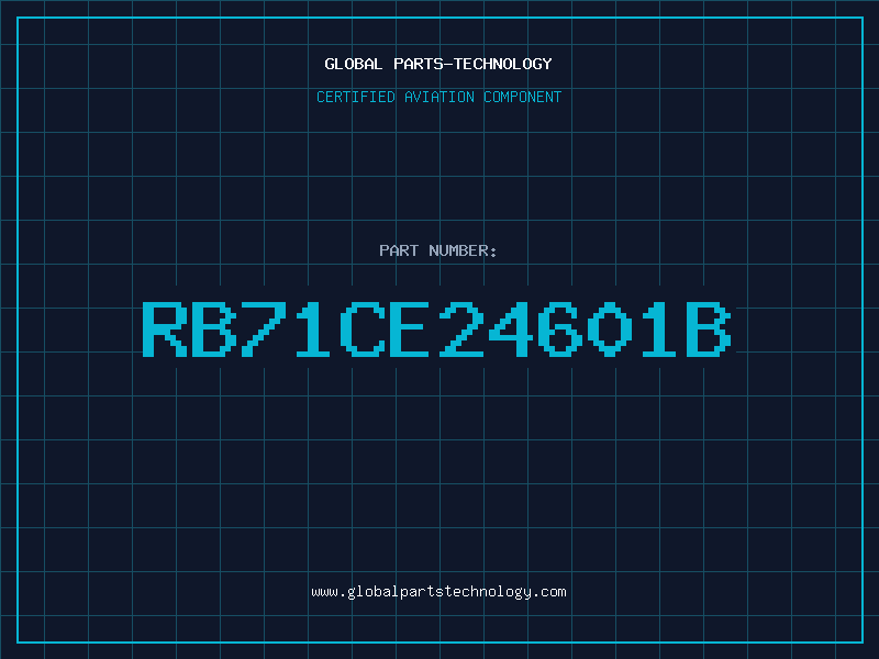 Aviation Part RB71CE24601B