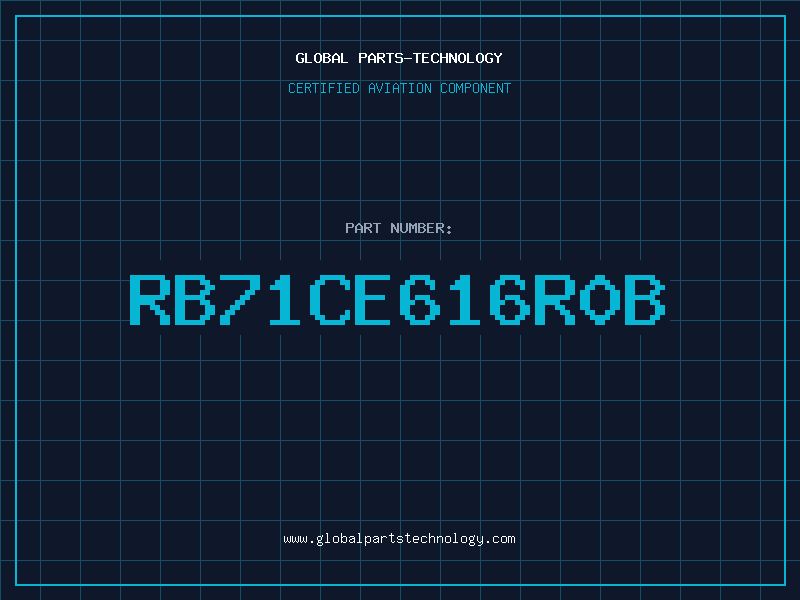 Aviation Part RB71CE616R0B