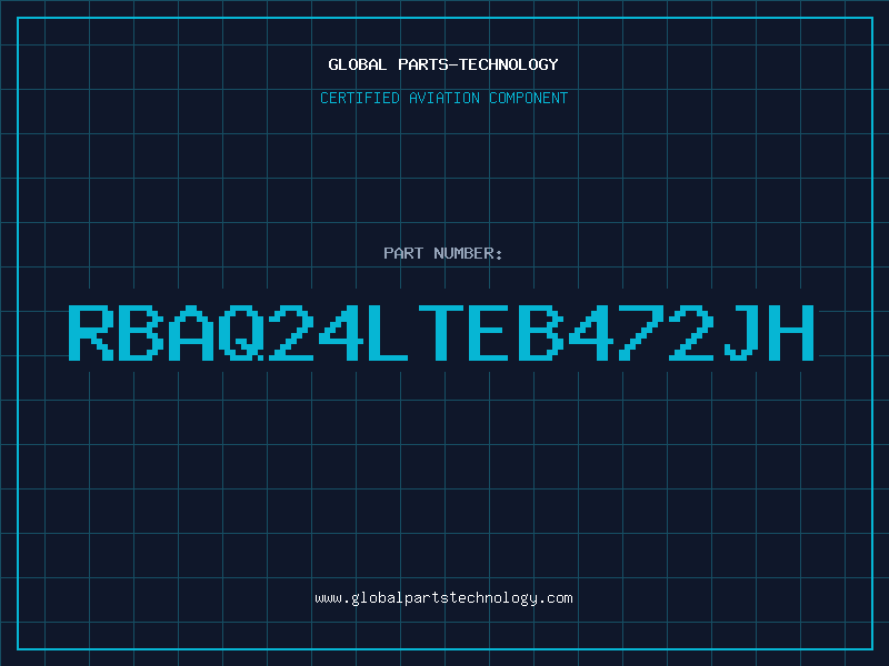 Aviation Part RBAQ24LTEB472JH