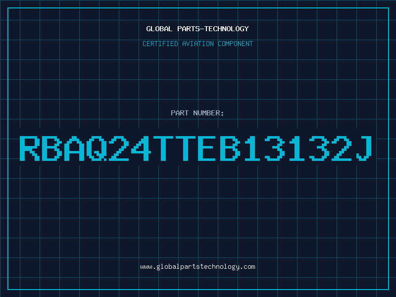 Aviation Part RBAQ24TTEB13132J