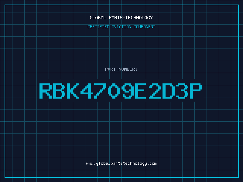 Aviation Part RBK4709E2D3P