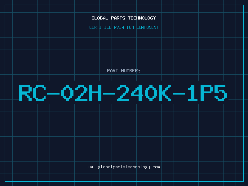 Aviation Part RC-02H-240K-1P5