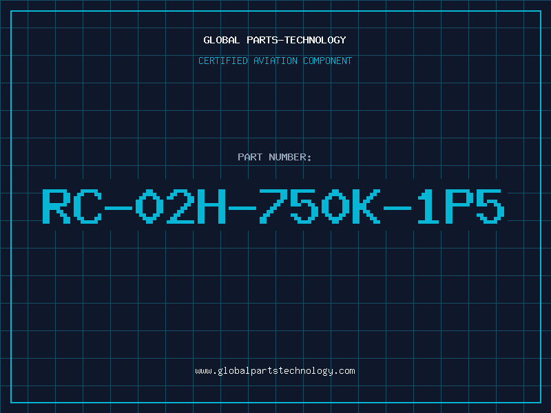 Aviation Part RC-02H-750K-1P5