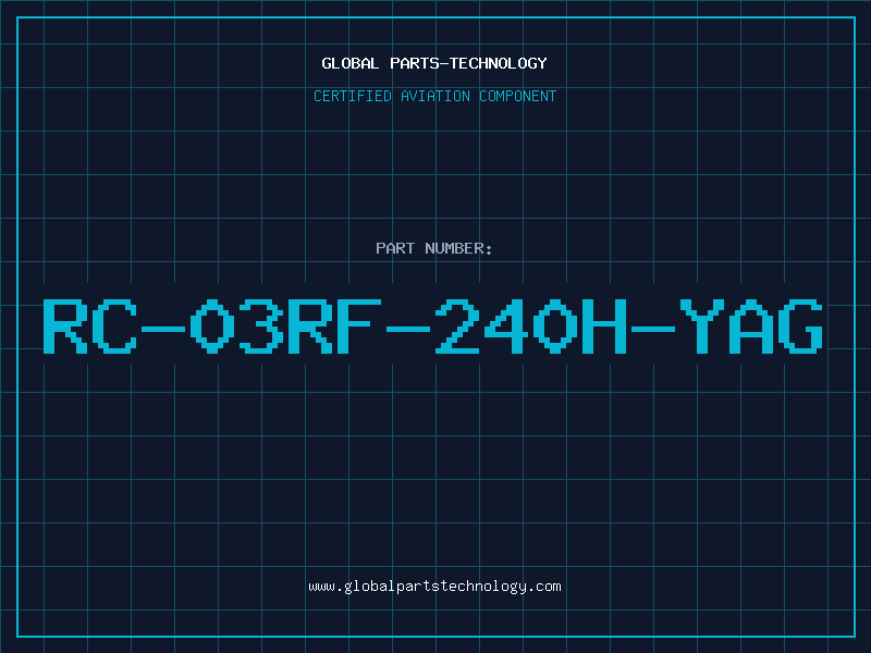 Aviation Part RC-03RF-240H-YAG