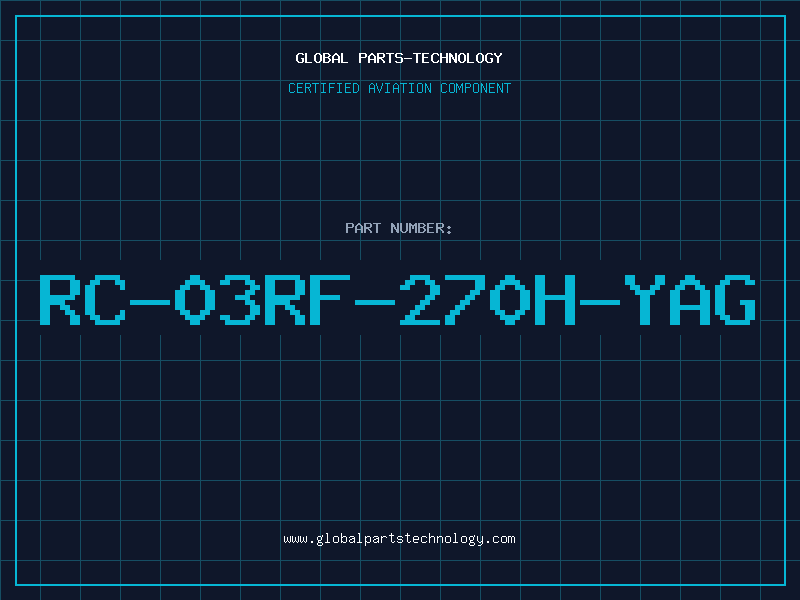 Aviation Part RC-03RF-270H-YAG